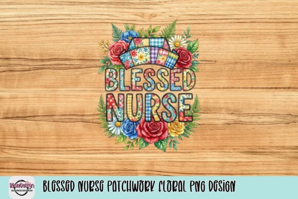 Download Blessed Nurse Patchwork Floral PNG Design - Premium Bundle
